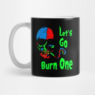 Let's Go Burn One Mug